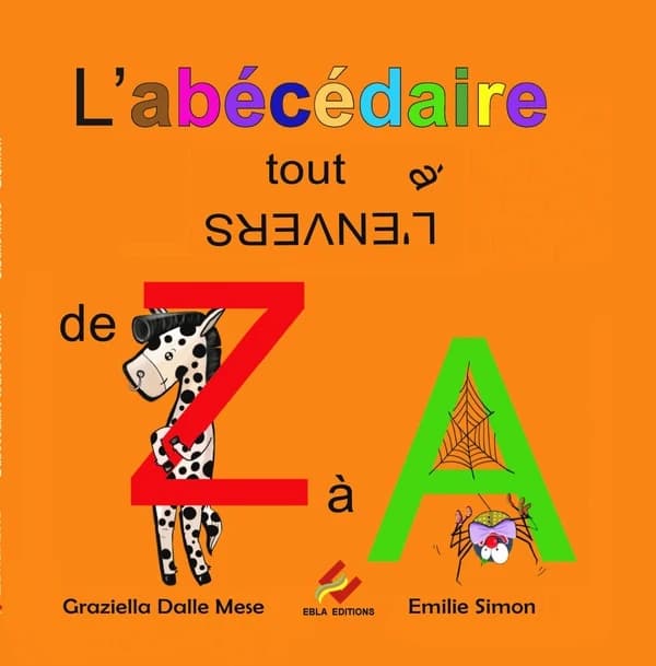 L'abécédaire : tout à l'envers, de Z à A