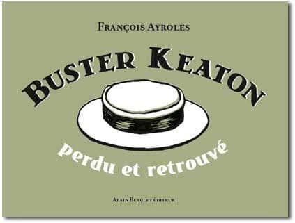 Buster Keaton : Perdu et Retrouvé