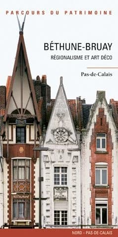 Béthune-Bruay : régionalisme et Art déco : Pas-de-Calais