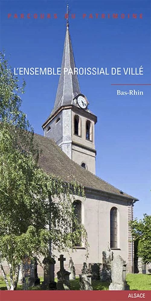 L'ensemble paroissial de Villé, Bas-Rhin