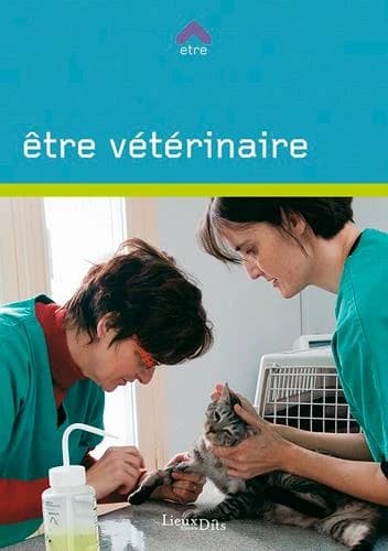 Être vétérinaire (2e éd.) [Philippe Fritsch]