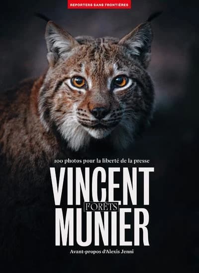 Vincent Munier : forêts : 100 photos pour la liberté de presse