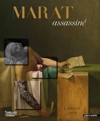 Marat assassiné : [exposition, Bruxelles, Musées royaux des beaux-arts de Belgique, 28 avril-7 août 2022]