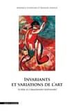 Invariants et variations de l'art : Le réel et l'imaginaire cristallisés