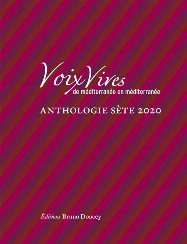 Voix vives de méditerranée en méditerranée ; anthologie sète 2020