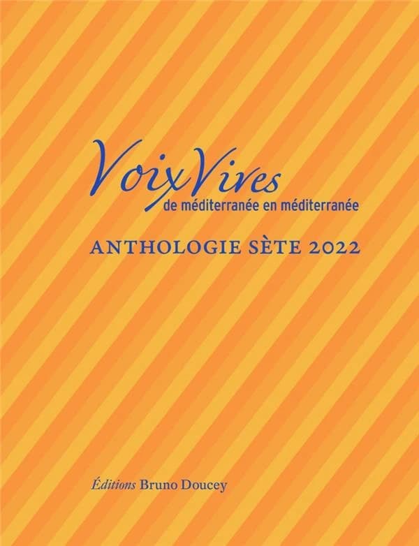 Voix vives de Méditerranée en Méditerranée : anthologie Sète 2022