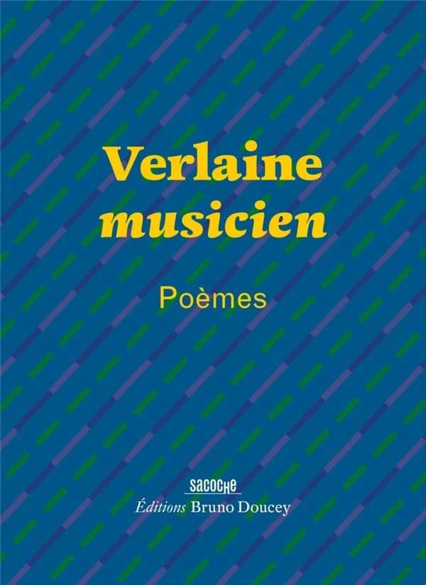 Verlaine musicien : poèmes