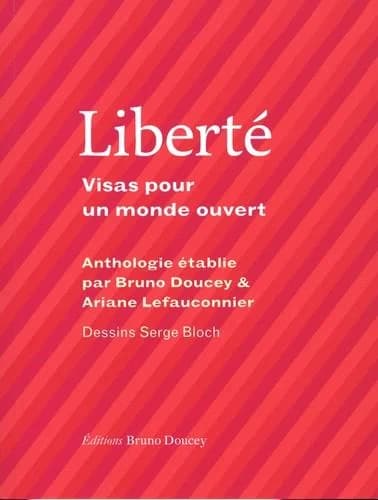 Liberté : visas pour un monde ouvert