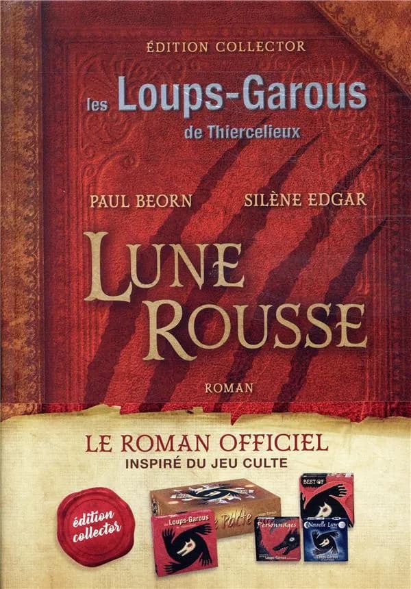 Les loups-garous de Thiercelieux : lune rousse : roman (Éd. collector) Paul Beorn, Silène Edgar