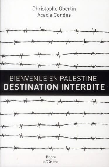 Bienvenue en Palestine, destination interdite