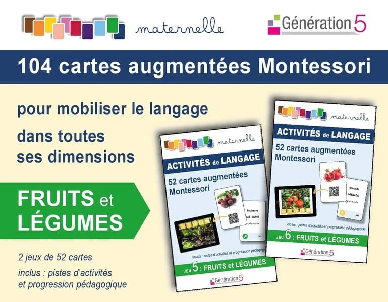 Fruits et légumes : 104 cartes augmentées Montessori pour mobiliser le langage dans toutes ses dimensions. Avec 2 jeux de 52 cartes