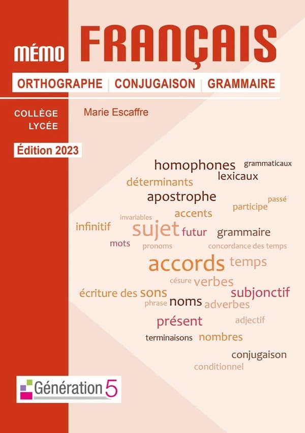 Mémo : Français : orthographe, conjugaison, grammaire ; collège