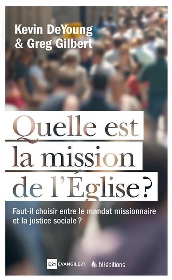 Quelle est la mission de l'Église ? : faut-il choisir entre le mandat missionnaire et la justice sociale ?
