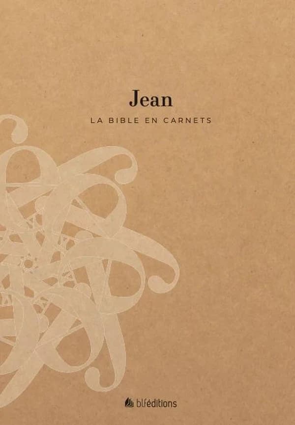 La bible en carnets : Jean