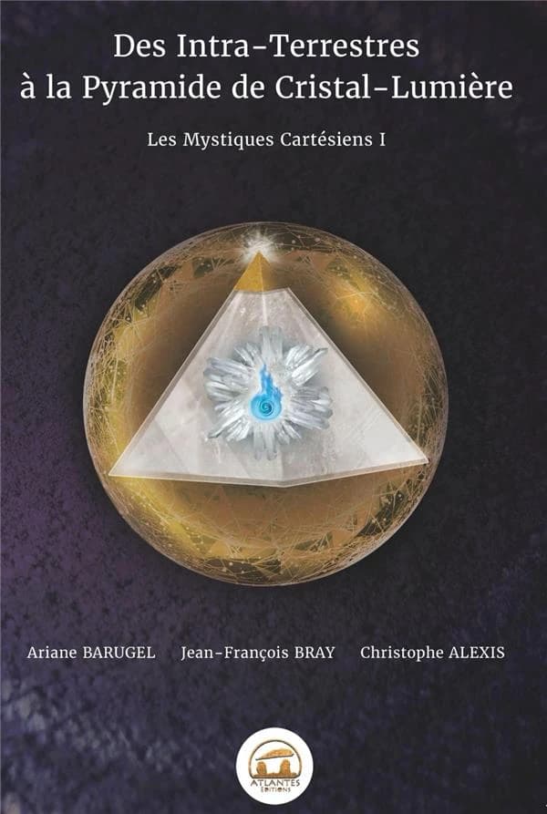 Des intra-terrestres à la pyramide de cristal-lumière
