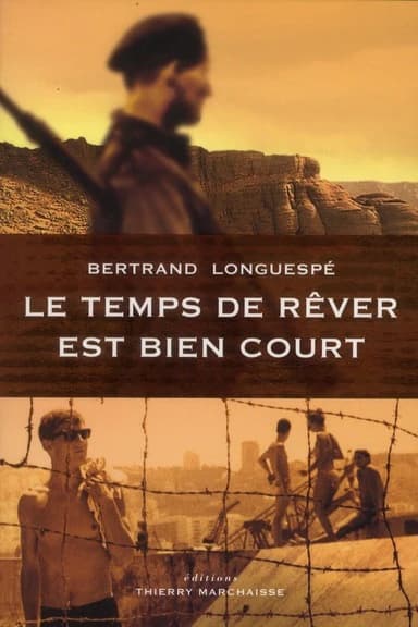 Le temps de rêver est bien court : roman