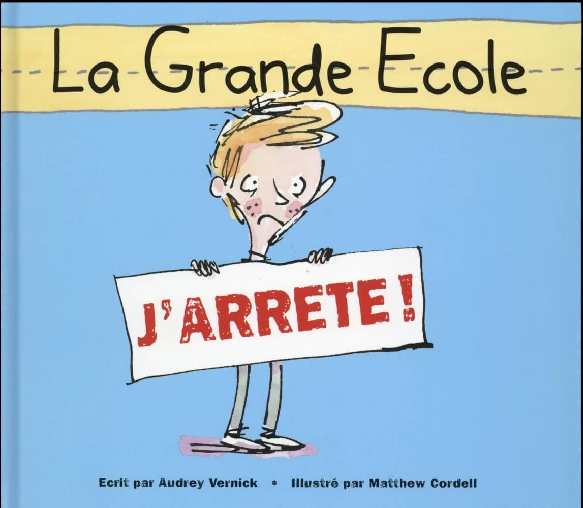 La grande école : j'arrête !