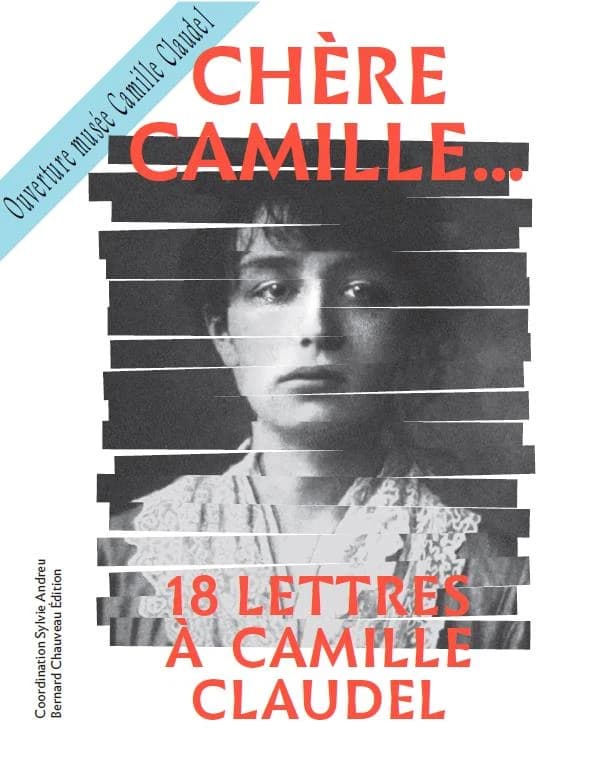Chère Camille : 18 lettres à Camille Claudel
