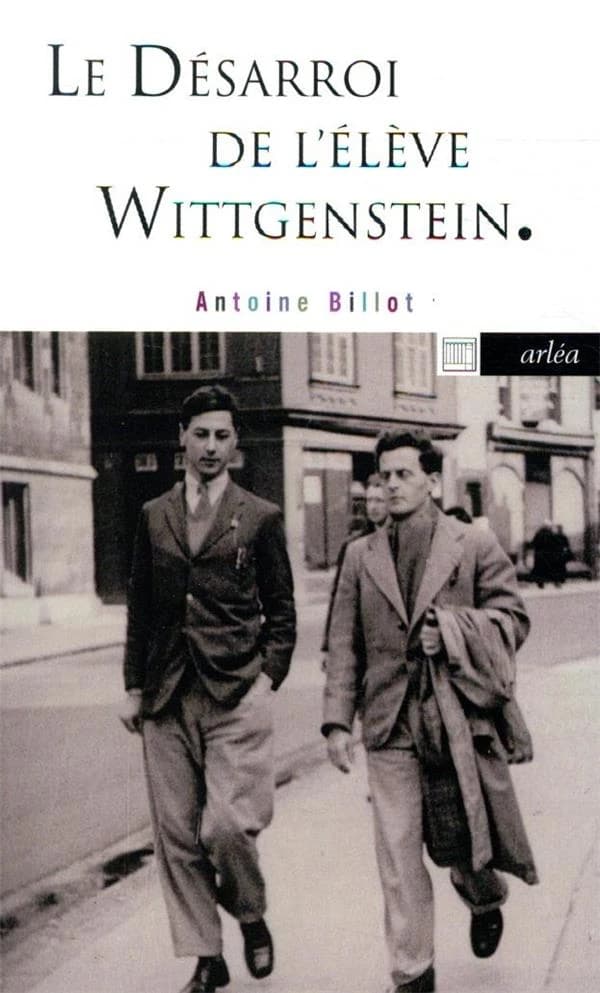 Le désarroi de l'élève Wittgenstein
