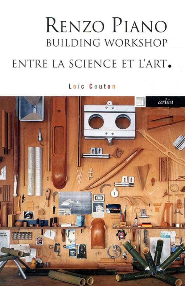 Renzo Piano : building workshop, entre la science et l'art