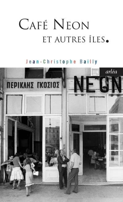 Café Neon et autres îles : chemins grecs