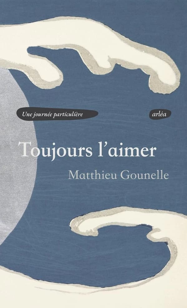 Toujours l'aimer : roman