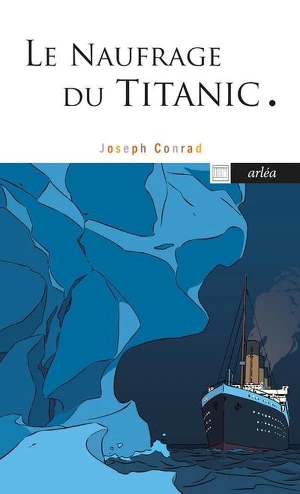 Le naufrage du "Titanic" : et autre écrits sur la mer