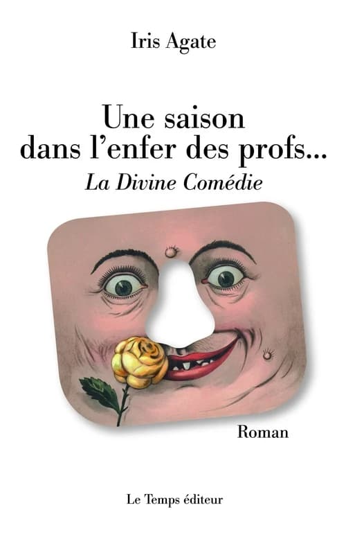Une saison dans l'enfer des profs : La divine comédie