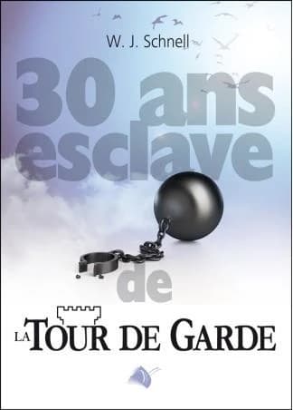 Trente ans esclave de la tour de garde