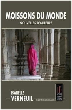 Moissons du monde : nouvelles d'ailleurs