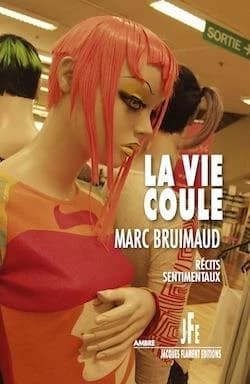 La vie coule : récits sentimentaux