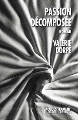 Passion décomposée : roman