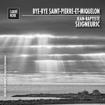 Bye-bye Saint-Pierre-et-Miquelon