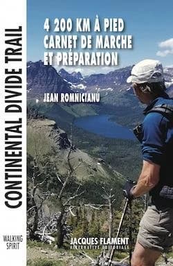 Continental divide trail : 4200 km à pied, carnet de marche et préparation
