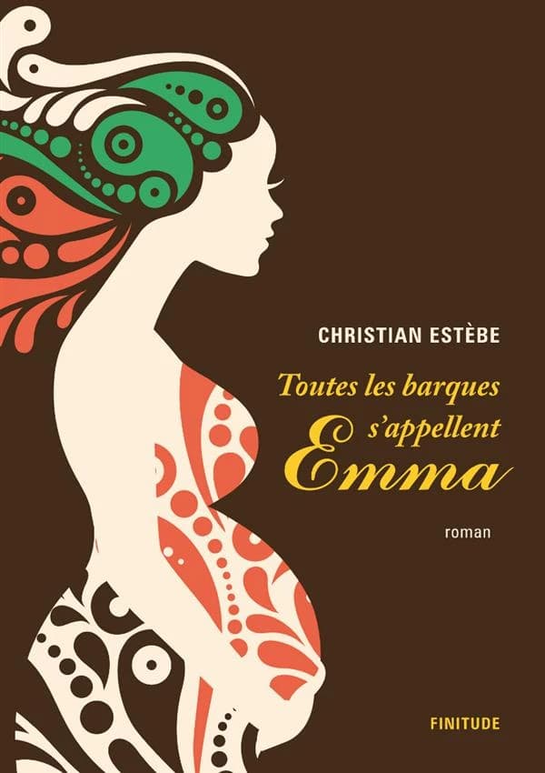 Toutes les barques s'appellent Emma : roman