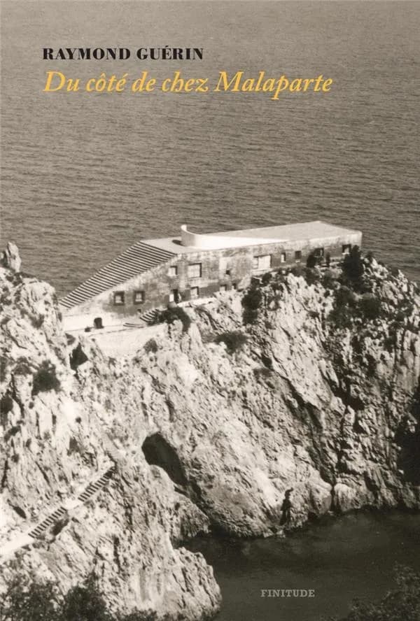Du côté de chez Malaparte (Éd. augmentée) Raymond Guérin