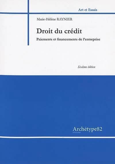 Droit du crédit ; paiements et financements de l'entreprise