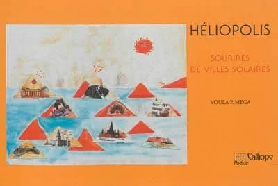 Héliopolis : sourires de villes solaires : poésie
