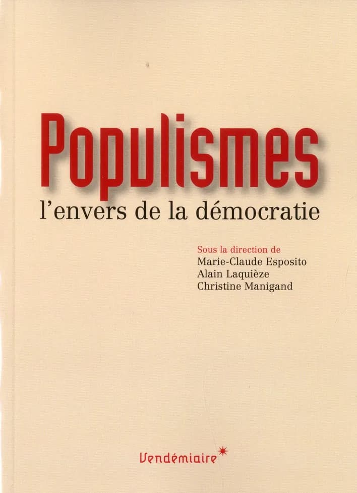 Populismes, l'envers de la démocratie