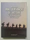 Irak, la revanche de l'histoire : de l'occupation étrangère à l'État islamique