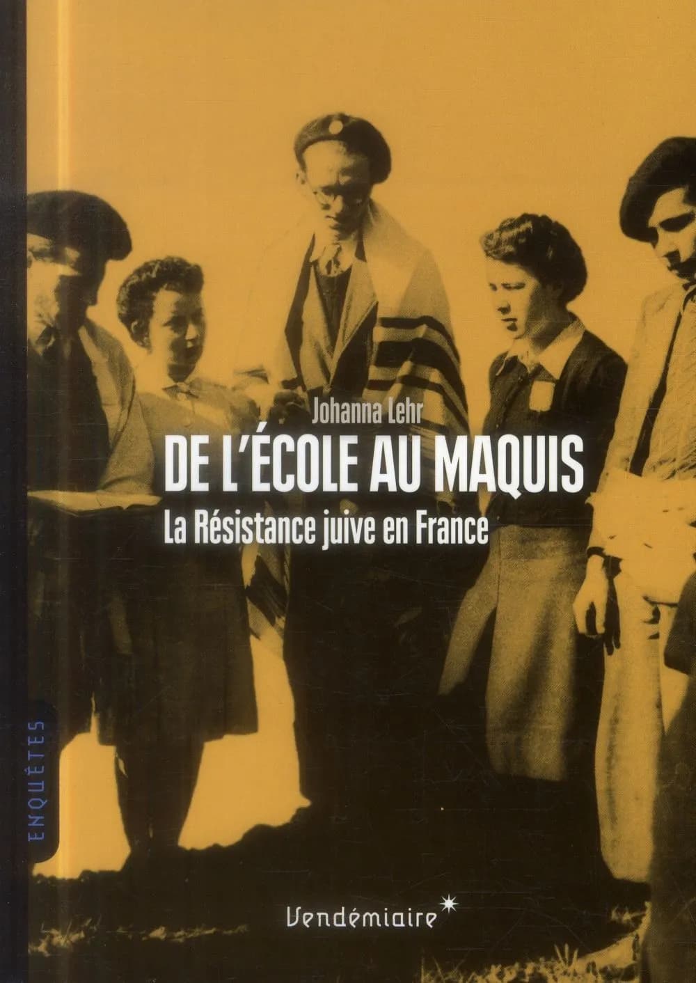 De l'école au maquis : la Résistance juive en France
