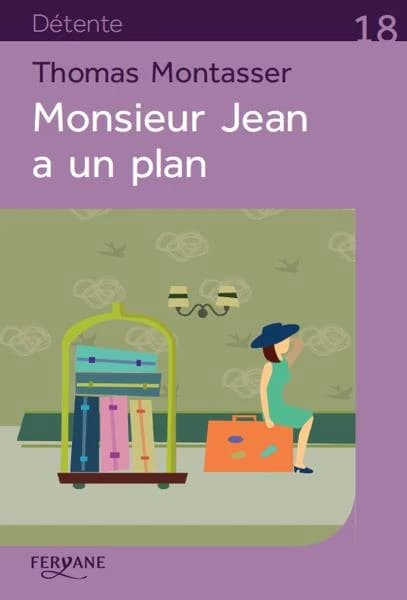 Monsieur Jean a un plan ([Éd.] en gros caractères) Thomas Montasser ; traduit de l'allemand par Leïla Pellissier