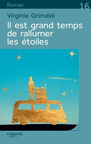 Il est grand temps de rallumer les étoiles (Éd. en gros caractères) Virginie Grimaldi