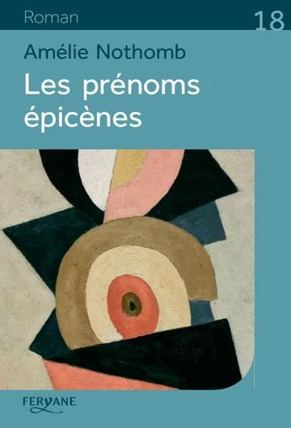 Les prénoms épicènes (Éd. en gros caractères) Amélie Nothomb