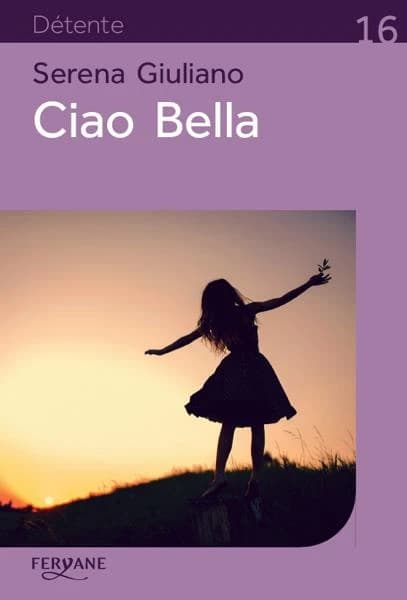 Ciao bella ([Éd.] en gros caractères) Serena Giuliano