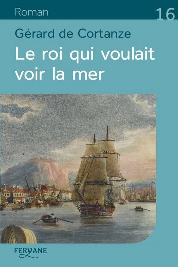 Le roi qui voulait voir la mer (Éd. en gros caractères) Gérard de Cortanze