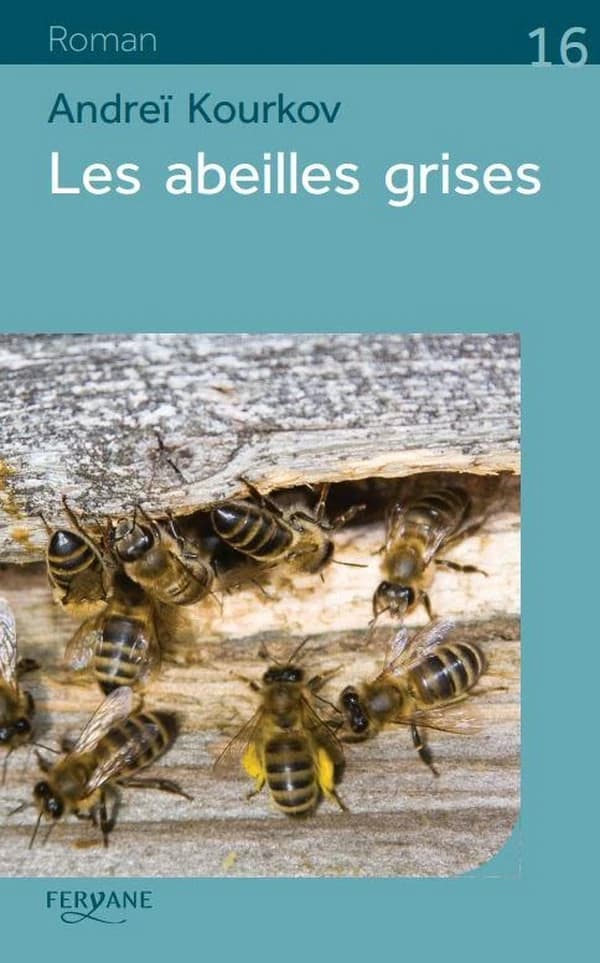 Les abeilles grises (Éd. en gros caractères) Andreï Kourkov ; traduit du russe (Ukraine) par Paul Lequesne