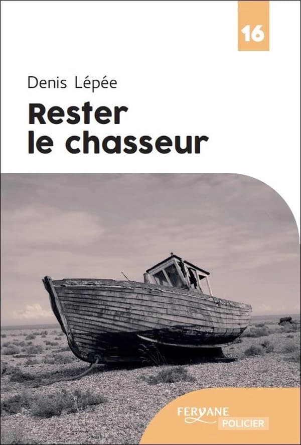 Rester le chasseur ([Éd.] en gros caractères) Denis Lépée