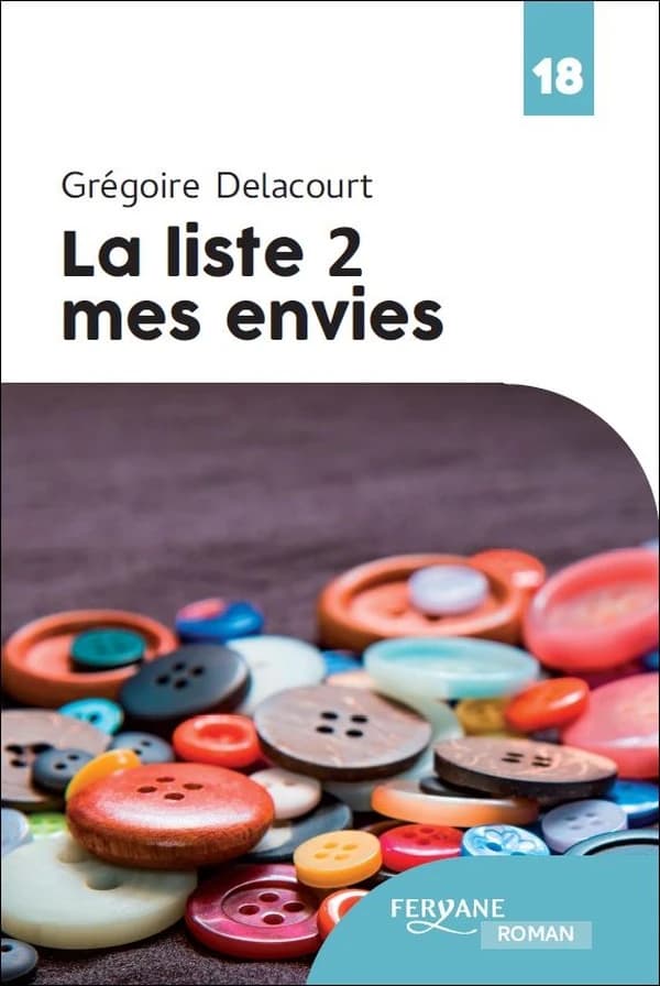 La liste 2, mes envies (Éd. en gros caractères) Grégoire Delacourt