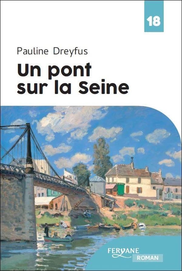 Un pont sur la Seine (Éd. en gros caractères) Pauline Dreyfus